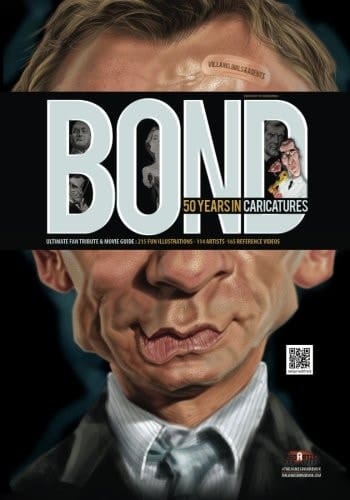 Bond - 50 Years in Caricatures Ultimate Fan Tribute and Movie Guide