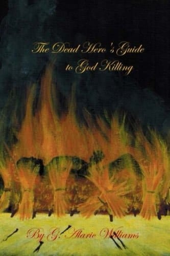 The Dead Hero's Guide to God Killing