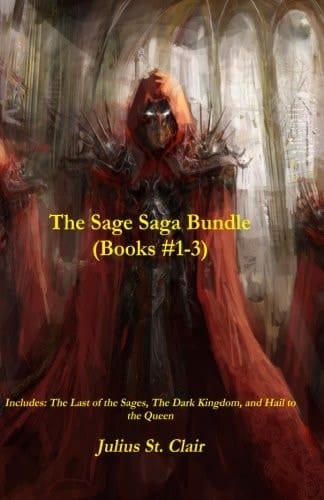 The Sage Saga Bundle (Last of the Sages, Dark Kingdom, Hail to the Queen)