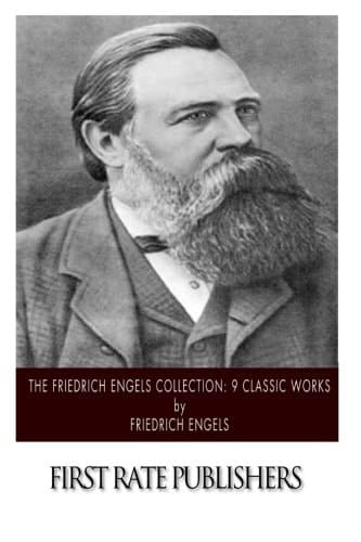 The Friedrich Engels Collection: 9 Classic Works