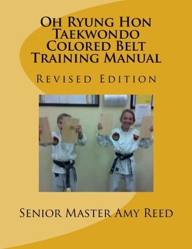 Oh Ryung Hon Taekwondo Colored Belt Training Manual Revised Edition