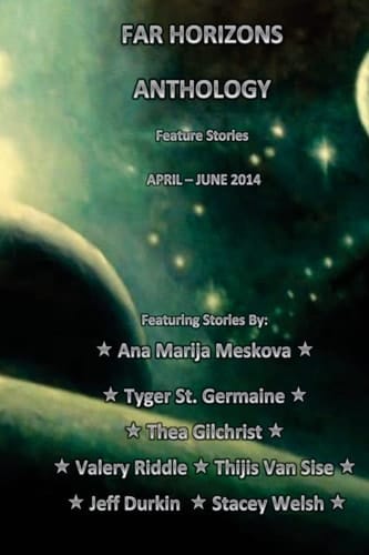 Far Horizons Anthology 1 Feature Stories from April-June2014