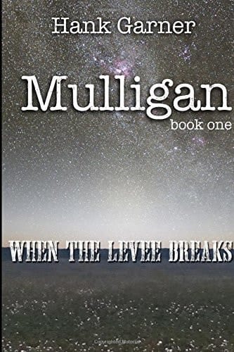 Mulligan Book One When the Levee Breaks