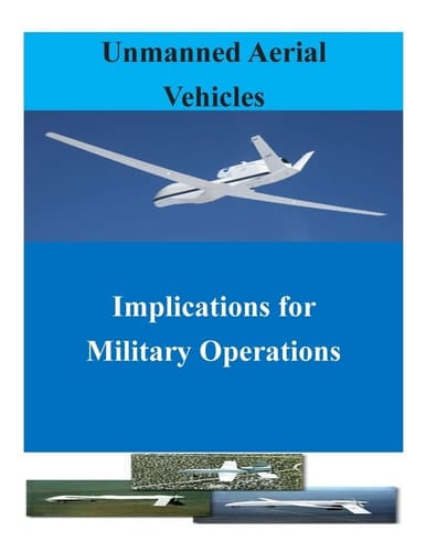 Unmanned Aerial Vehicles Implications for Military Operations