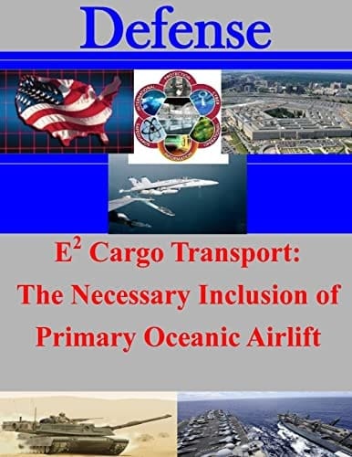 E2 Cargo Transport The Necessary Inclusion of Primary Oceanic Airlift