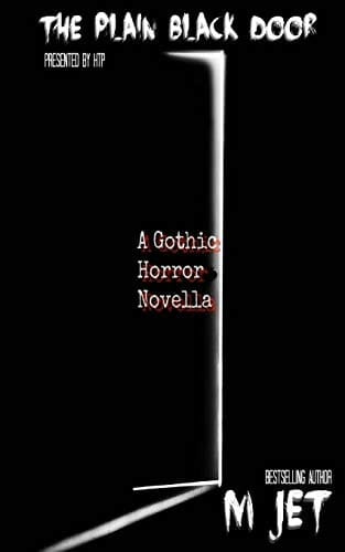 The Plain Black Door A Modern Gothic Horror Novella