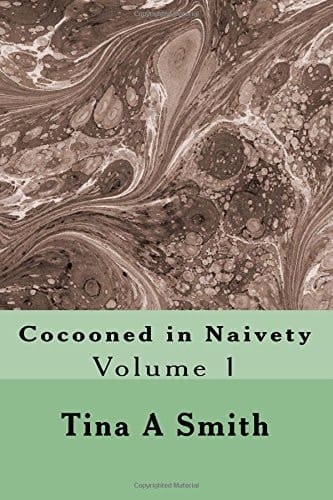 Cocooned in Naivety Volume 1