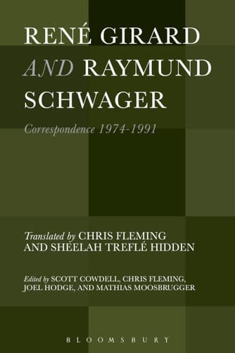 René Girard and Raymund Schwager Correspondence 1974-1991