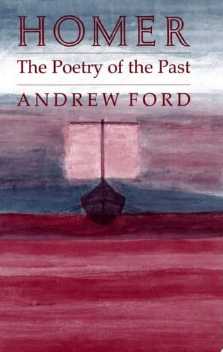 Homer The Poetry of the Past