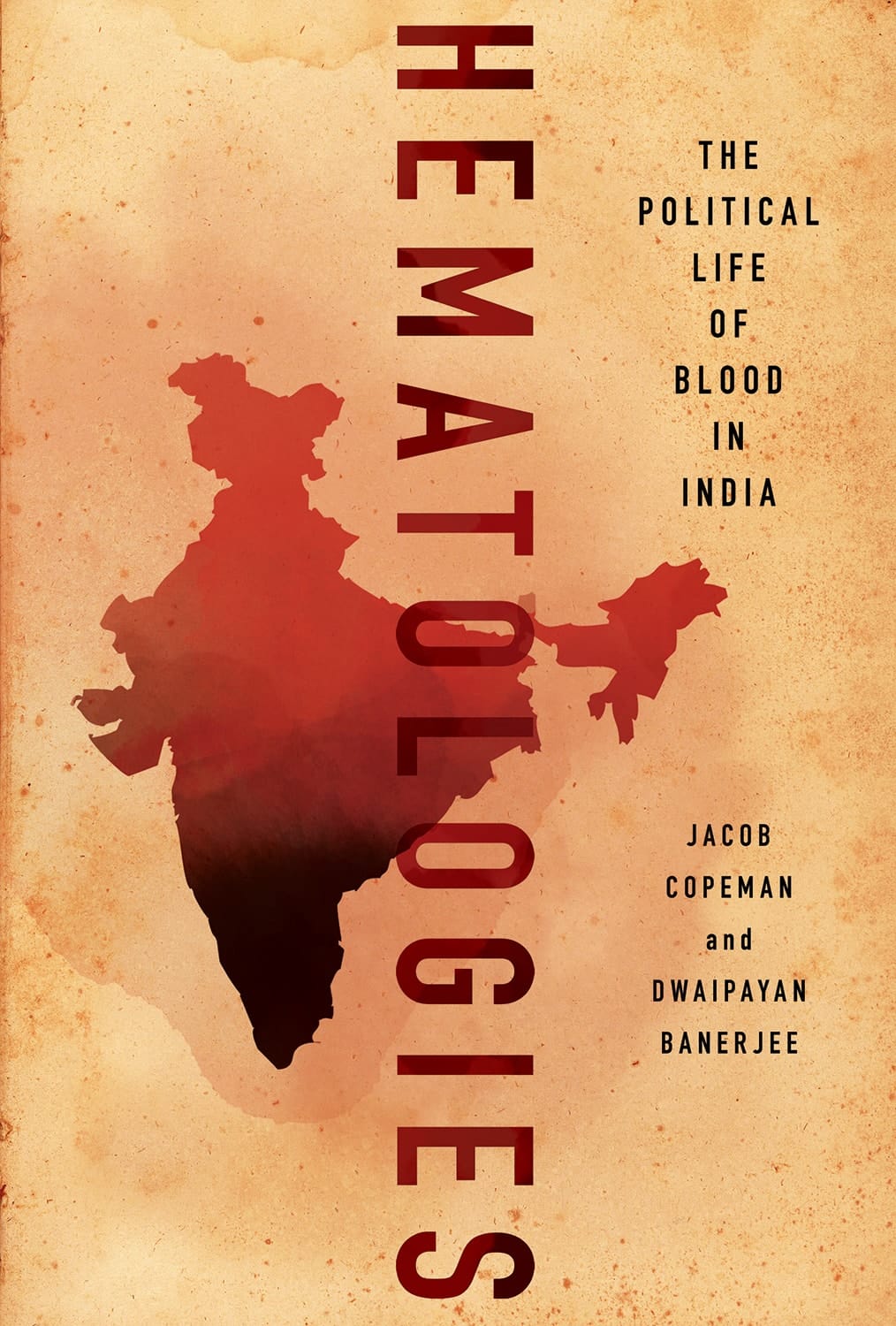 Hematologies The Political Life of Blood in India