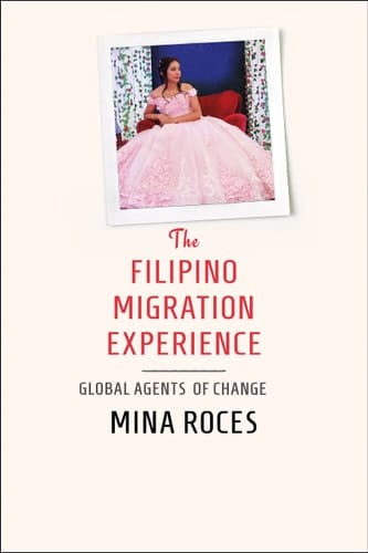 The Filipino Migration Experience Global Agents of Change