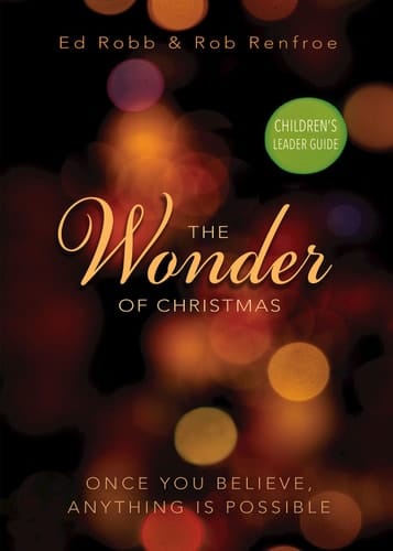 The Wonder of Christmas Children's Leader Guide Once You Believe, Anything Is Possible