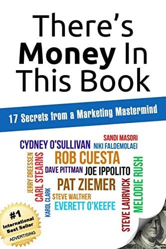 There's Money In This Book 17 Secrets from a Marketing Mastermind