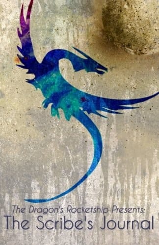 The Dragon's Rocketship Presents: the Scribe's Journal