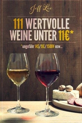 111 Wertvolle Weine Unter 11 Euros