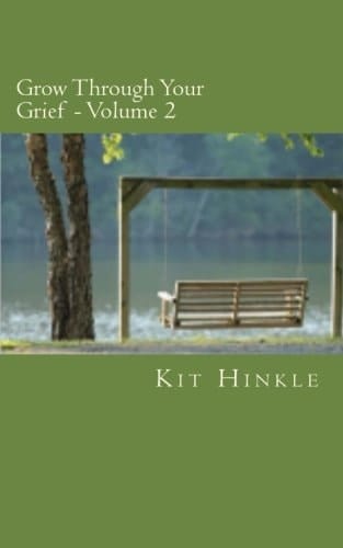 Grow Through Your Grief - Volume 2