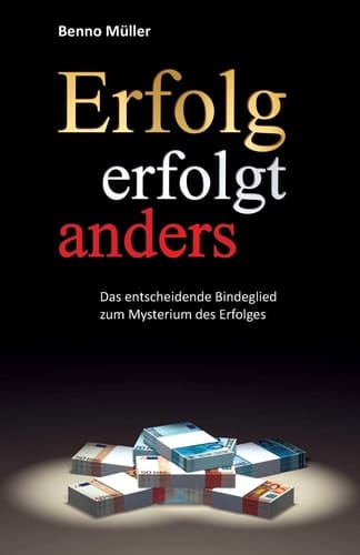 Erfolg erfolgt anders