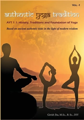 Authentic Yoga Tradition-1 AYT1. 1: History, Traditions and Foundation of Yoga