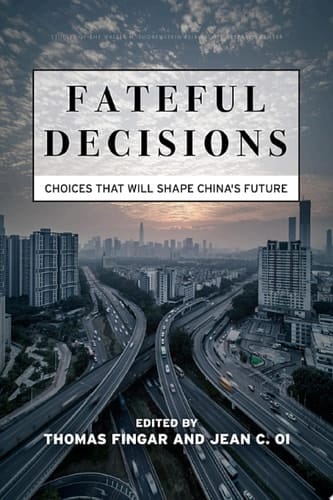 Fateful Decisions Choices That Will Shape China's Future