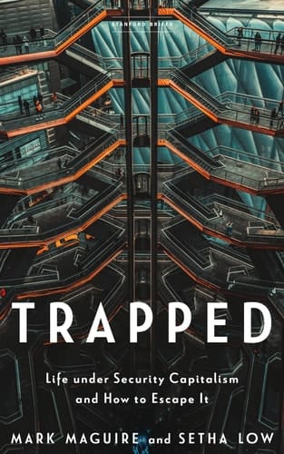 Trapped Life Under Security Capitalism and how to Escape it