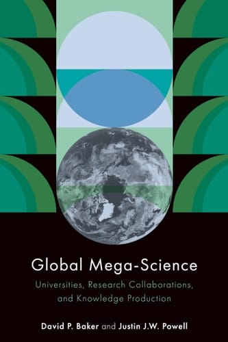 Global Mega-science Universities, Research Collaborations, and Knowledge Production