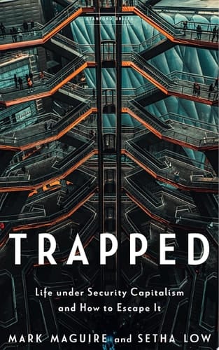Trapped Life under Security Capitalism and How to Escape It