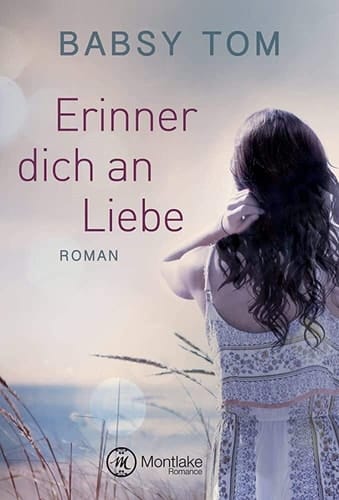 Erinner dich an Liebe Roman