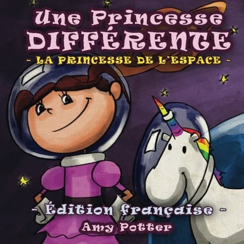 Une Princesse Differente. La Princesse de l'espace (French Edition)
