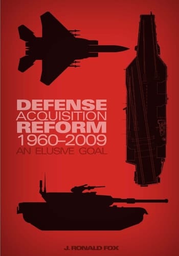Defense Acquisition Reform, 1960-2009 An Elusive Goal