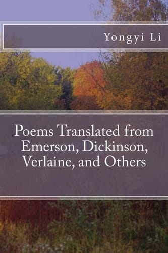 Poems Translated from Emerson, Dickinson, Verlaine, and Others