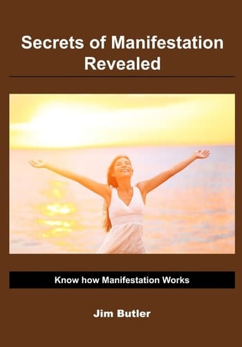 Secrets of Manifestation-Revealed Know How Manifestation Works