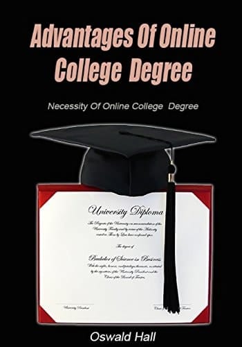 Advantages of Online College Degree Necessity of Online College Degree