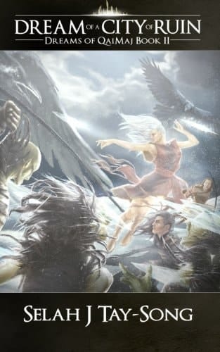 Dream of a City of Ruin Dreams of QaiMaj Book II