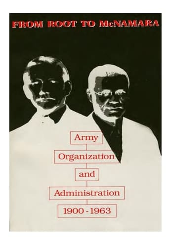 From Root to McNamara Army Organization and Administration 1900-1963