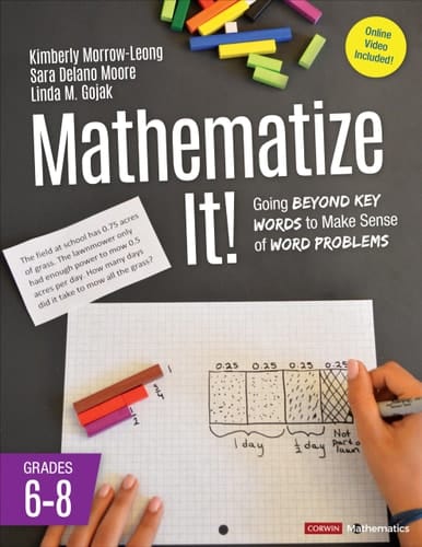 Mathematize It! Going Beyond Key Words to Make Sense of Word Problems