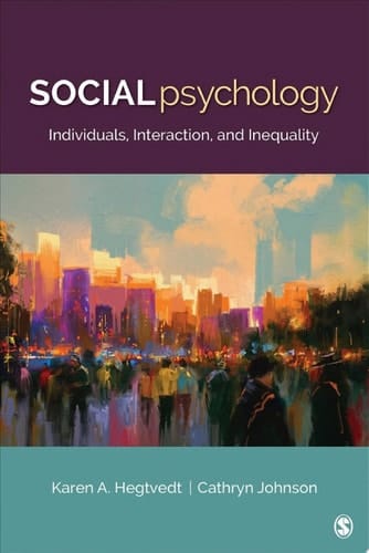 Social Psychology Individuals, Interaction, and Inequality