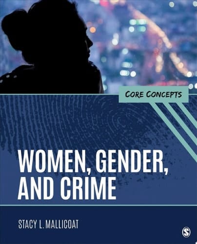 Women, Gender, and Crime Core Concepts