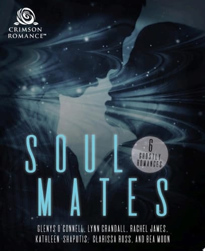 Soul Mates 6 Ghostly Romances