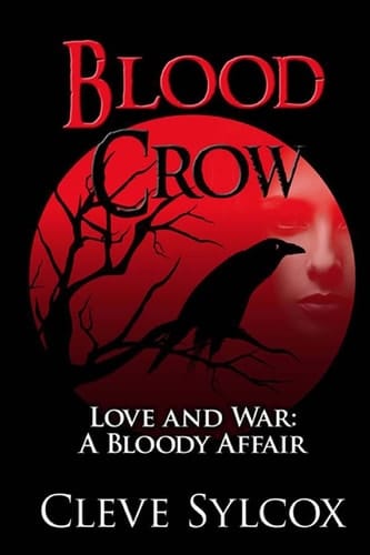 Blood Crow Love and War a Bloody Affair