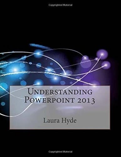 Understanding PowerPoint 2013