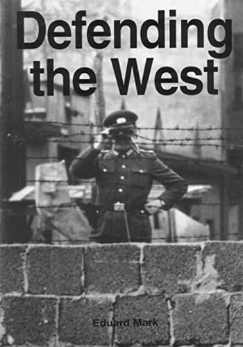 Defending the West The United States Air Force and European Security 1946-1998