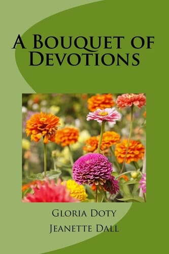 A Bouquet of Devotions 50 Unique Devotions 50 Common Flowers