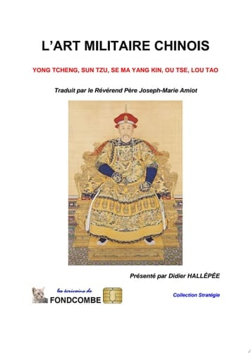 L'art militaire chinois Yong Tcheng, Sun Tzu, Se Ma Yang Kin, Ou Tse