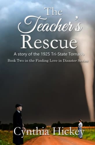 The Teacher's Rescue A Story of the 1925 Tri-State Tornado