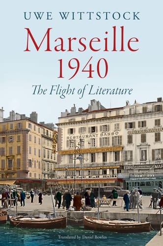 Marseille 1940 The Flight of Literature