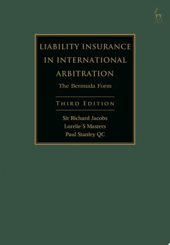 Liability Insurance in International Arbitration The Bermuda Form