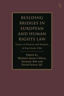 Building Bridges in European and Human Rights Law Essays in Honour and Memory of Paul Heim CMG
