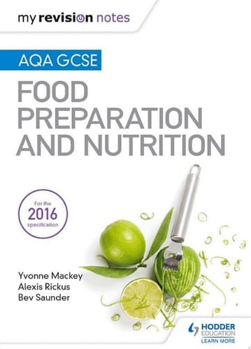 My Revision Notes: AQA GCSE Food Preparation and Nutrition