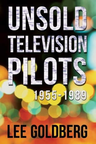 Unsold Television Pilots 1955-1989