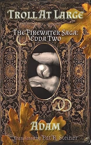 Troll at Large The Firewater Saga: Edda Two